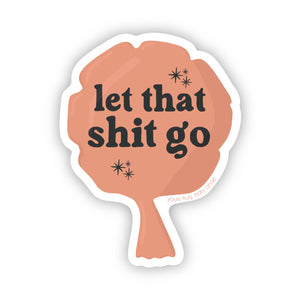Whoopee, Let That Shit Go Sticker